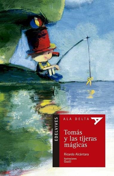 TOMAS Y LAS TIJERAS MAGICAS (ALA DELTA ROJA, 41) | 9788426359636 | ALCANTARA, RICARDO | Llibreria La Gralla | Librería online de Granollers