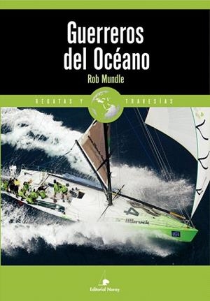 GUERREROS DEL OCEANO (REGATAS Y TRAVESIAS) | 9788474861594 | MUNDLE, ROB | Llibreria La Gralla | Librería online de Granollers