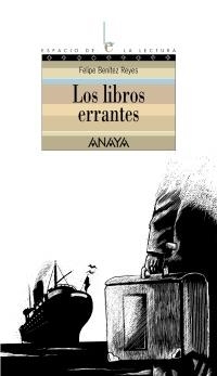 LIBROS ERRANTES, LOS (ESPACIO DE LECTURA 5) | 9788466752176 | BENITEZ REYES, FELIPE | Llibreria La Gralla | Librería online de Granollers