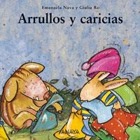 ARRULLOS Y CARICIAS | 9788466751995 | NAVA, EMANUELA / RE, GIULIA | Llibreria La Gralla | Librería online de Granollers