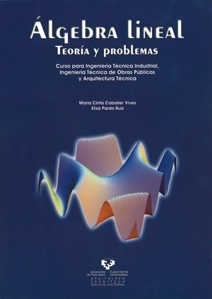 ALGEBRA LINEAL. TEORIA Y PROBLEMAS | 9788483737712 | CABALLER VIVES, MARIA CINTA / PARDO RUIZ, ELISA | Llibreria La Gralla | Librería online de Granollers