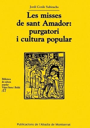 MISSES DE SANT AMADOR: PURGATORI I CULTURA POPULAR, LES | 9788484157878 | CERDA SUBIRACHS, JORDI | Llibreria La Gralla | Llibreria online de Granollers