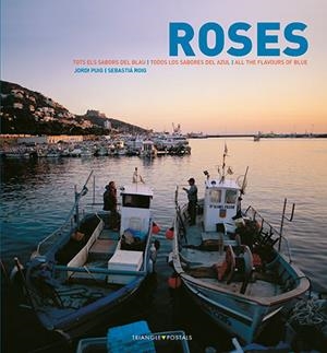 ROSES (CAT/ESP/ENG) | 9788484780472 | PUIG, JORDI / ROIG, SEBASTIA | Llibreria La Gralla | Librería online de Granollers