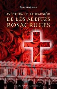 AVENTURA EN LA MANSION DE LOS ADEPTOS ROSACRUCES | 9788497772716 | HARTMAM, FRANZ | Llibreria La Gralla | Librería online de Granollers