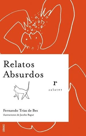 RELATOS ABSURDOS | 9788479536183 | TRIAS DE BES, FERNANDO | Llibreria La Gralla | Librería online de Granollers