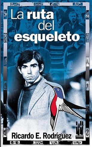 RUTA DEL ESQUELETO, LA | 9788481363456 | RODRIGUEZ, RICARDO E. | Llibreria La Gralla | Librería online de Granollers