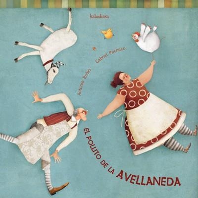 POLLITO DE LA AVELLANEDA, EL | 9788496388123 | RUBIO, ANTONIO / PACHECO, GABRIEL | Llibreria La Gralla | Librería online de Granollers