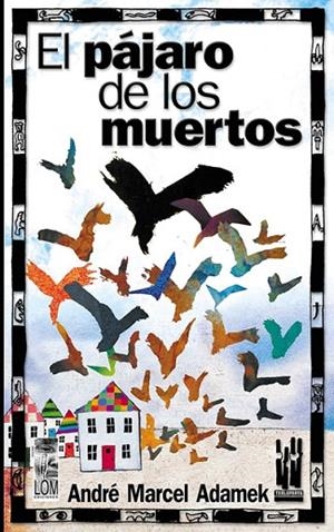 PAJARO DE LOS MUERTOS, EL | 9788481363432 | ADAMEK, ANDRE MARCEL | Llibreria La Gralla | Llibreria online de Granollers