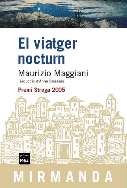 VIATGER NOCTURN, EL | 9788496061682 | MAGGIANI, MAURIZIO | Llibreria La Gralla | Llibreria online de Granollers