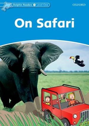 ON SAFARI (DOLPHIN READERS 1 LEVEL ONE) | 9780194400558 | TAYLOR, DI | Llibreria La Gralla | Llibreria online de Granollers