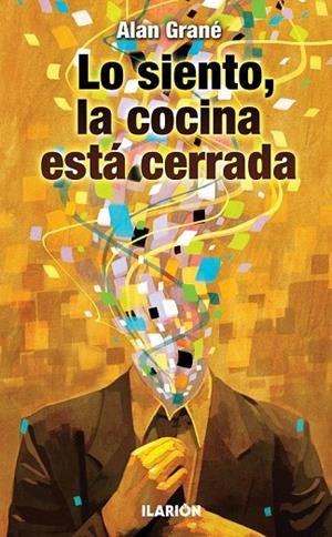 LO SIENTO LA COCINA ESTA CERRADA | 9788415310020 | GRANÉ, ALAN | Llibreria La Gralla | Llibreria online de Granollers