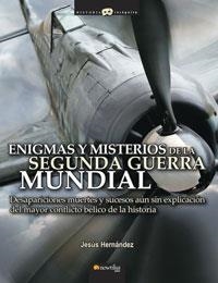 ENIGMAS Y MISTERIOS DE LA SEGUNDA GUERRA MUNDIAL | 9788497633079 | HERNANDEZ, JESUS | Llibreria La Gralla | Llibreria online de Granollers