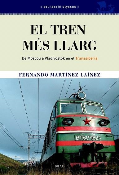 TREN MES LLARG, EL (ULYSSUS 4) | 9788495946553 | MARTINEZ LAINEZ, FERNANDO | Llibreria La Gralla | Librería online de Granollers