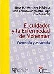 CUIDADOR Y LA ENFERNEDAD DE ALZHEIMER, EL | 9788480047371 | MARTINEZ PIEDROLA, ROSA Mª | Llibreria La Gralla | Librería online de Granollers