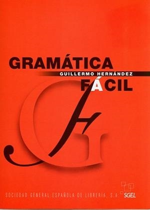 GRAMATICA FACIL | 9788497781282 | HERNANDEZ, GUILLERMO | Llibreria La Gralla | Librería online de Granollers