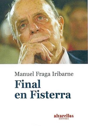 FINAL EN FISTERRA | 9788489323056 | FRAGA IRIBARNE, MANUEL | Llibreria La Gralla | Librería online de Granollers
