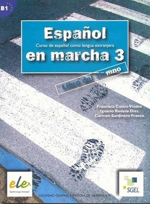 ESPAÑOL EN MARCHA 3 -LIBRO DEL ALUMNO- | 9788497782395 | CASTRO VIUDES, F./RODERI DUES, I./SARDINERO FRANCO | Llibreria La Gralla | Llibreria online de Granollers