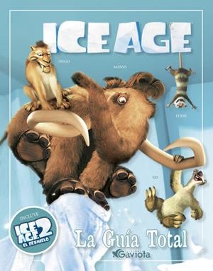 ICE AGE 2. LA GUIA TOTAL | 9788439202561 | TWENTIETH CENTURY FOX FILM CORPORATION | Llibreria La Gralla | Librería online de Granollers