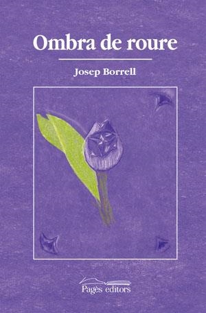 OMBRA DE ROURE | 9788497793773 | BORRELL, JOSEP | Llibreria La Gralla | Librería online de Granollers