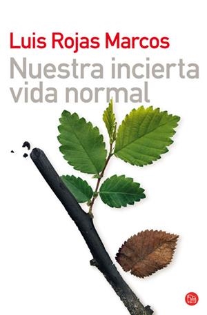 NUESTRA INCIERTA VIDA NORMAL (PL NOU FORMAT 26/1) | 9788466307192 | ROJAS MARCOS, LUIS | Llibreria La Gralla | Librería online de Granollers