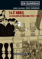 14 D'ABRIL. LA CATALUNYA REPUBLICANA (1931-1939) | 9788497912037 | ROGLAN, JOAQUIM | Llibreria La Gralla | Librería online de Granollers