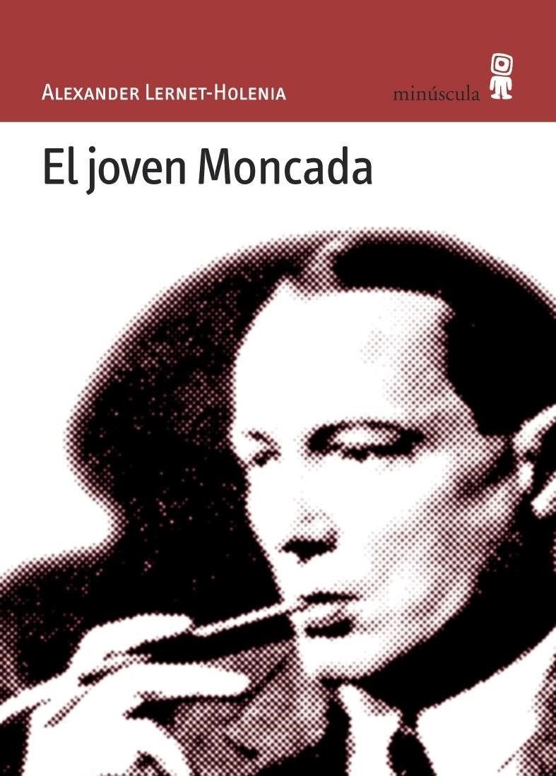 JOVEN MONCADA, EL | 9788495587282 | LERNET-HOLENIA, ALEXANDER | Llibreria La Gralla | Librería online de Granollers