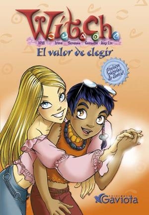 VALOR DE ELEGIR, EL (WITCH) | 9788439213062 | A.A.V.V. | Llibreria La Gralla | Librería online de Granollers