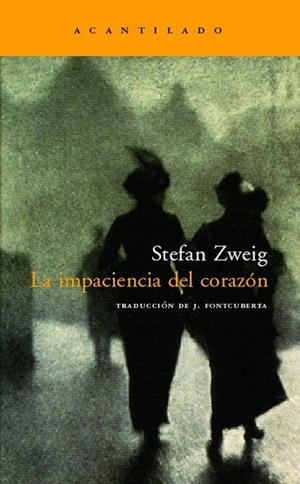 IMPACIENCIA DEL CORAZON, LA (ACANTILADO 100) | 9788496489424 | ZWEIG, STEFAN | Llibreria La Gralla | Librería online de Granollers