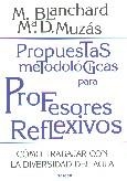 PROPUESTAS METODOLOGICAS PARA PROFESORES REFLEXIVOS | 9788427714960 | BLANCHARD, M. / MUZAS, Mª D. | Llibreria La Gralla | Llibreria online de Granollers