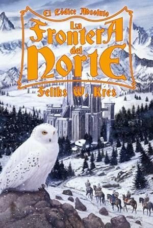 FRONTERA DEL NORTE, LA (FANTASTICA 38) | 9788496173422 | KRES, FELIKS V. | Llibreria La Gralla | Librería online de Granollers