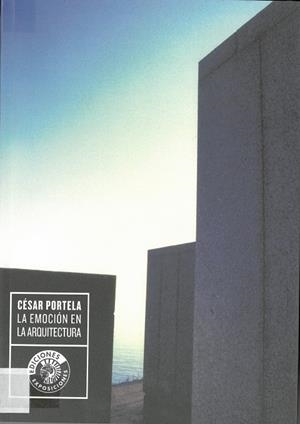 EMOCION EN LA ARQUITECTURA, LA | 9788486418649 | PORTELA, CESAR | Llibreria La Gralla | Librería online de Granollers