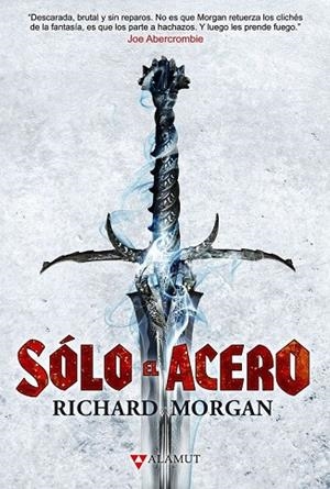 SÓLO EL ACERO | 9788498890709 | MORGAN, RICHARD | Llibreria La Gralla | Librería online de Granollers