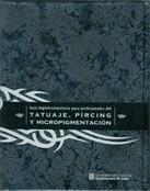 TATUAJE PIRCING Y MICROPIGMENTACION. GUIA HIGIENICOSANITARIA | 9788439368908 | LLORENS, MANEL/TORRES, MIQUEL I CAMPINS, MAGDA (COORDINACIÓ GENERAL) | Llibreria La Gralla | Llibreria online de Granollers
