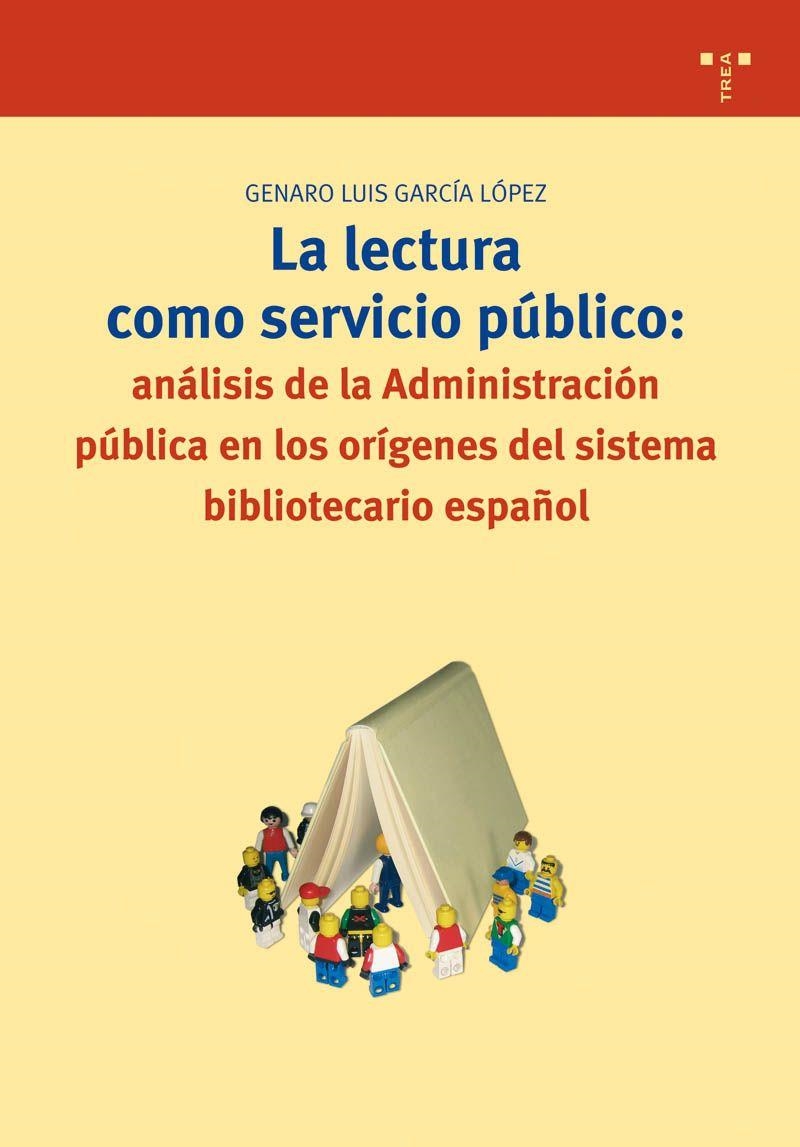 LECTURA COMO SERVICIO PUBLICO, LA | 9788497042291 | GARCIA LOPEZ, GENARO LUIS | Llibreria La Gralla | Llibreria online de Granollers