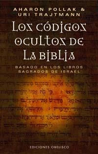 CODIGOS OCULTOS DE LA BIBLIA, LOS | 9788497772709 | POLLAK, AHARON / TRAJTMANN, URI | Llibreria La Gralla | Librería online de Granollers