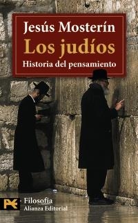 JUDIOS, LOS. HISTORIA DEL PENSAMIENTO (H 4470) | 9788420658377 | MOSTERIN, JESUS | Llibreria La Gralla | Librería online de Granollers