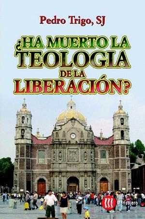 HA MUERTO LA TEOLOGIA DE LA LIBERACION? | 9788427127425 | TRIGO, PEDRO | Llibreria La Gralla | Librería online de Granollers