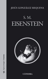 S.M. EISENSTEIN (SIGNO E IMAGEN CINEASTAS 10) | 9788437623016 | GONZALEZ REQUENA, JESUS | Llibreria La Gralla | Librería online de Granollers