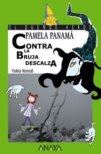 PAMELA PANAMA CONTRA LA BRUJA DESCALZA (DUENDE VERDE 147) | 9788466752084 | MONREAL, VIOLETA | Llibreria La Gralla | Librería online de Granollers