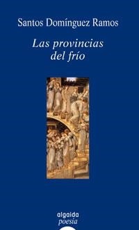 PROVINCIAS DEL FRIO, LAS (POESIA 39) | 9788484337706 | DOMINGUEZ RAMOS, SANTOS | Llibreria La Gralla | Librería online de Granollers