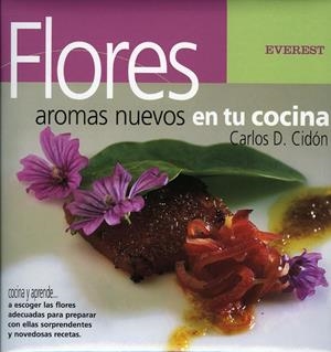 FLORES AROMAS NUEVOS EN TU COCINA | 9788424117573 | DOMINGUEZ CIDON, CARLOS | Llibreria La Gralla | Llibreria online de Granollers