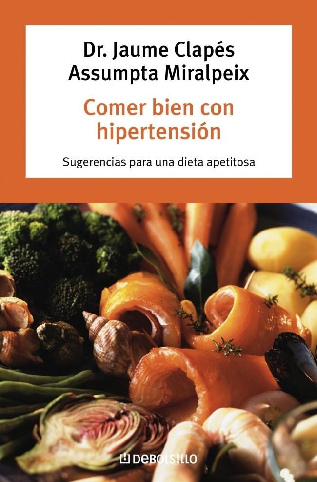 COMER BIEN CON HIPERTENSION (DB) | 9788483460146 | CLAPES, JAUME / MIRALPEIX, ASSUMPTA | Llibreria La Gralla | Llibreria online de Granollers