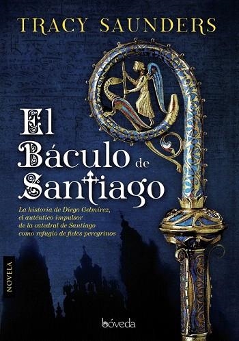 BÁCULO DE SANTIAGO, EL | 9788415497189 | SAUNDERS, TRACY | Llibreria La Gralla | Librería online de Granollers