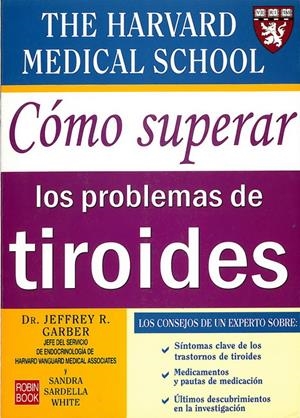 COMO SUPERAR LOS PROBLEMAS DE TIROIDES | 9788479278175 | GARBER, JEFFREY R. | Llibreria La Gralla | Llibreria online de Granollers