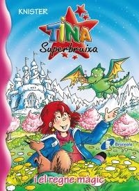 TINA SUPERBRUIXA I EL REGNE MÀGIC (TINA SUPERBRUIXA 22) | 9788499064222 | KNISTER | Llibreria La Gralla | Librería online de Granollers