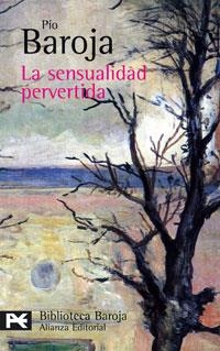 SENSUALIDAD PERVERTIDA, LA (BA 0380) | 9788420660288 | BAROJA, PIO | Llibreria La Gralla | Librería online de Granollers