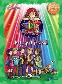 TINA SUPERBRUIXA BOJA PEL FUTBOL (NOVA EDICIO AMB OLOR SECRET) | 9788499064215 | KNISTER | Llibreria La Gralla | Librería online de Granollers
