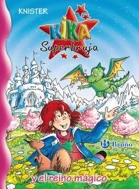 KIKA SUPERBRUJA Y EL REINO MÁGICO (KIKA 22) | 9788421688311 | KNISTER | Llibreria La Gralla | Librería online de Granollers