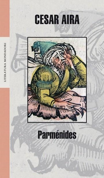 PARMENIDES (LITERATURA 304) | 9788439720225 | AIRA, CESAR | Llibreria La Gralla | Llibreria online de Granollers