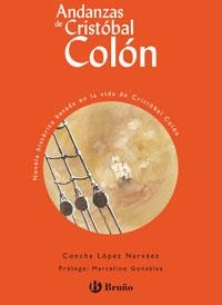 ANDANZAS DE CRISTOBAL COLON | 9788421692172 | LOPEZ  NARVAEZ, CONCHA | Llibreria La Gralla | Librería online de Granollers